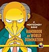 C. Montgomery Burns' Handbook of World Domination (The Vault of SimpsonologyTM)