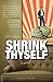 Shrink Thyself by Bill Scheft
