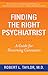 Finding the Right Psychiatrist: A Guide for Discerning Consumers