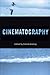 Cinematography (Behind the Silver Screen Series)