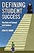 Defining Student Success by Lisa M. Nunn