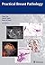Practical Breast Pathology