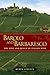 Barolo and Barbaresco: The King and Queen of Italian Wine