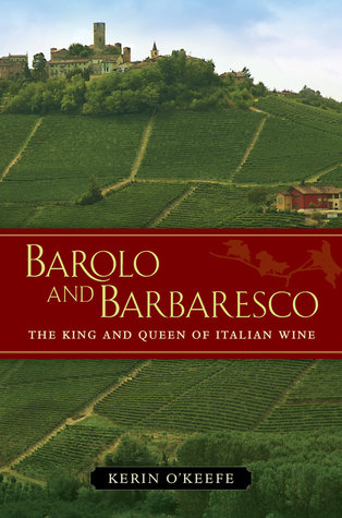 Barolo and Barbaresco: The King and Queen of Italian Wine (Hardcover)