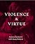 Violence and Virtue by Eve Straussman-Pflanzer