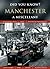 Manchester: A Miscellany (Did You Know?)