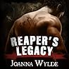Reaper's Legacy by Joanna Wylde