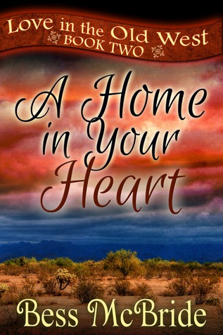 A Home in Your Heart (Love in the Old West, #2)