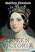 Queen Victoria: A Life of Contradictions