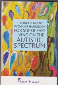 The Independent Woman's Handbook for Super Safe Living on the Autistic Spectrum