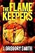 The Flamekeepers by J. Gregory Smith