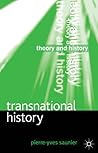 Transnational History (Theory and History, 18) Transnational History (Theory and History, 18)
