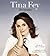 Bossypants by Tina Fey