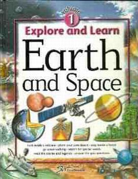 Explore and Learn, Volume 1: Earth and Space