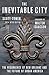 The Inevitable City: The Resurgence of New Orleans and the Future of Urban America