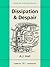 Dissipation and Despair