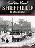 Sheffield: A Miscellany (Did You Know?)