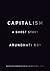 Capitalism: A Ghost Story