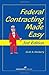 Federal Contracting Made Easy by Scott A. Stanberry