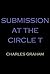 Submission at the Circle T by Charles Graham