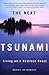 The Next Tsunami: Living on...