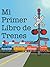Mi Primer Libro de Trenes