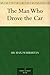 The Man Who Drove the Car