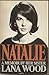 Natalie~A Memoir By Her Sister