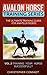 How to Train Your Horse Successfully: The Training and Care Guide for All Young Horses - Revised & Updated (Avalon Horse Training Series Book 2)