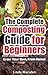 The Complete Composting Guide for Beginners: Grow Your Own From Home!