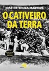 O Cativeiro Da Terra