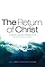 The Return of Christ: A Premillennial Perspective
