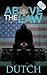 Above The Law by Dutch