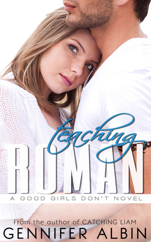 Teaching Roman (Good Girls Don't, #2)