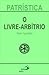O LIVRE-ARBÍTRIO by Augustine of Hippo