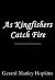 As Kingfishers Catch Fire