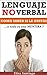 Lenguaje No Verbal – Como saber si le Gustas… o todo es una MENTIRA?: Edición Exclusiva en Lenguaje Corporal (Spanish Edition)