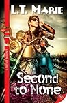 Second to None by L.T. Marie