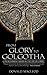 From Glory to Golgotha: Controversal Issues in the Life of Christ