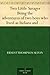 Two Little Savages by Ernest Thompson Seton