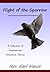 Flight of the Sparrow (A Collection of Inspirational Adventure Stories)