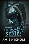 Deep Blue: The Complete Series (Deep Blue, #1-3)