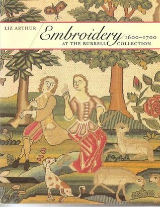 Embroidery 1600-1700: At the Burrell Collection (Paperback)