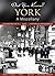 York: A Miscellany (Did You Know?)