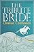 The Tribute Bride
