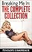 Breaking Me In: The Complet...