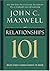 Relationships 101 by John C. Maxwell