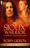 The Sioux Warrior (Wild West Passion #2)