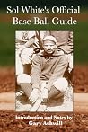 Sol White's Official Base Ball Guide (Summer Game Books Baseball Classics) Sol White's Official Base Ball Guide (Summer Game Books Baseball Classics)