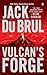 Vulcan's Forge by Jack Du Brul
